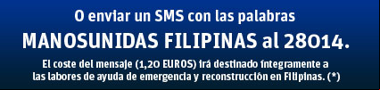 Manos Unidas/Emergencia Filipinas/SMS