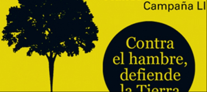 Contra el hambre, defiende la tierra
