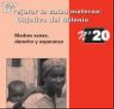 Mejorar la salud materna: Objetivo del Milenio - Madres sanas, derecho y esperanza