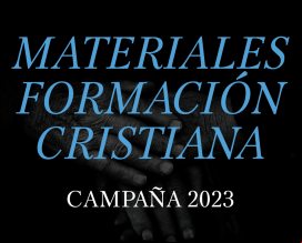 Materiales Campaña 2023 - Materiales de Formación Cristiana